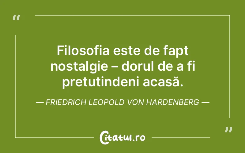 Citat Friedrich Leopold Von Hardenberg - citate viata