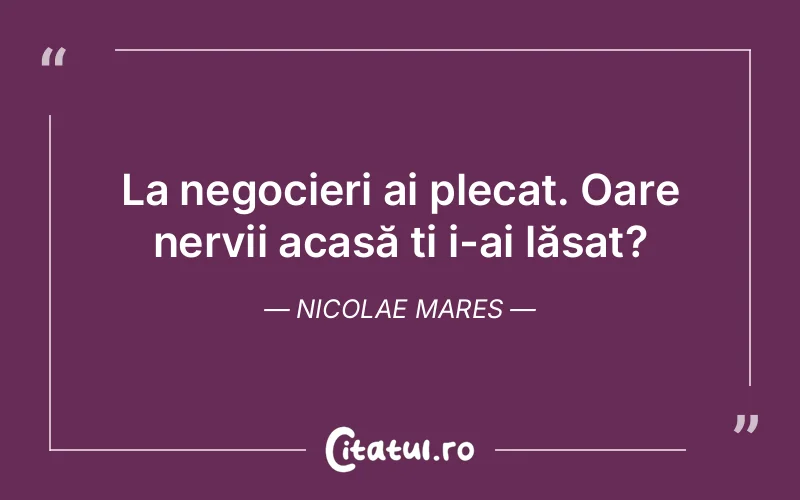 Citat Nicolae Mares - citate viata