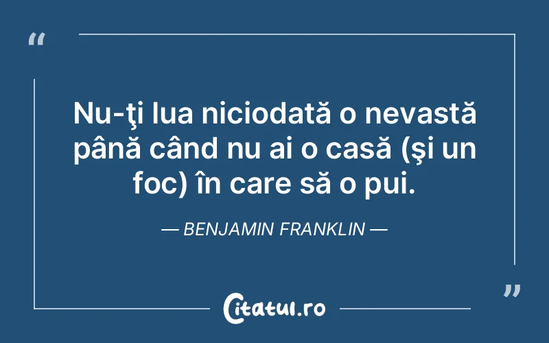 Citat Benjamin Franklin - citate viata