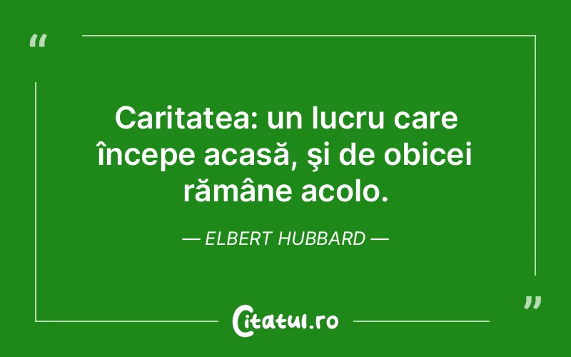 Citat Elbert Hubbard - citate viata
