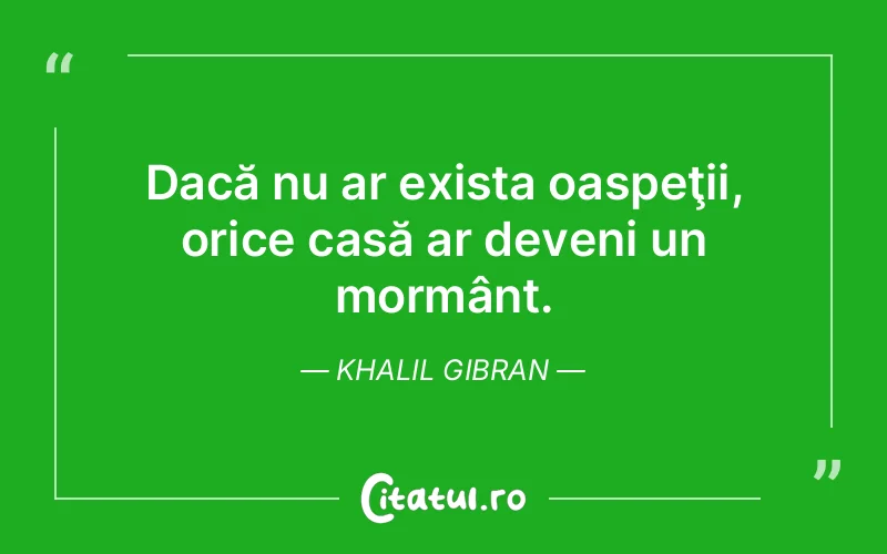 Citat Khalil Gibran - citate viata