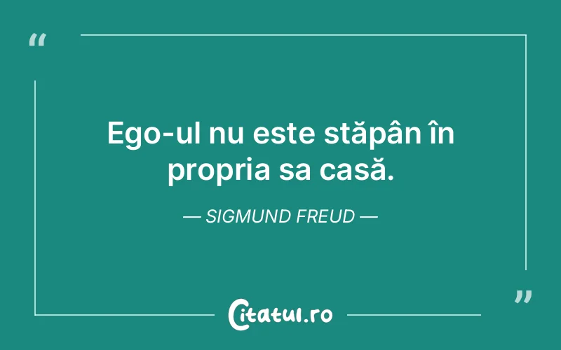 Citat Sigmund Freud - citate viata