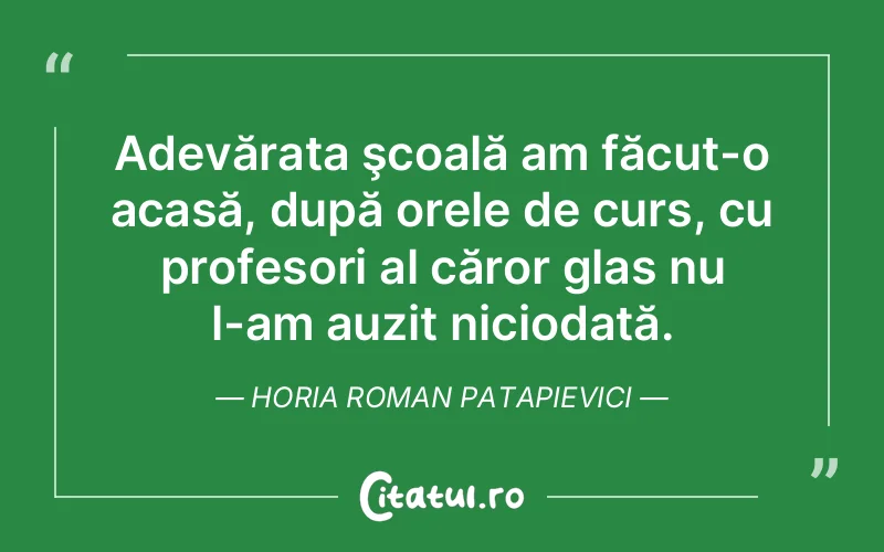 Citat Horia Roman Patapievici - citate viata