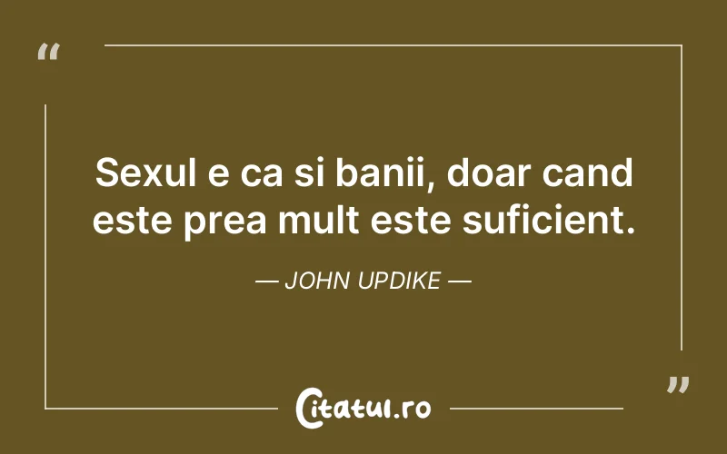 Citat John Updike - citate viata