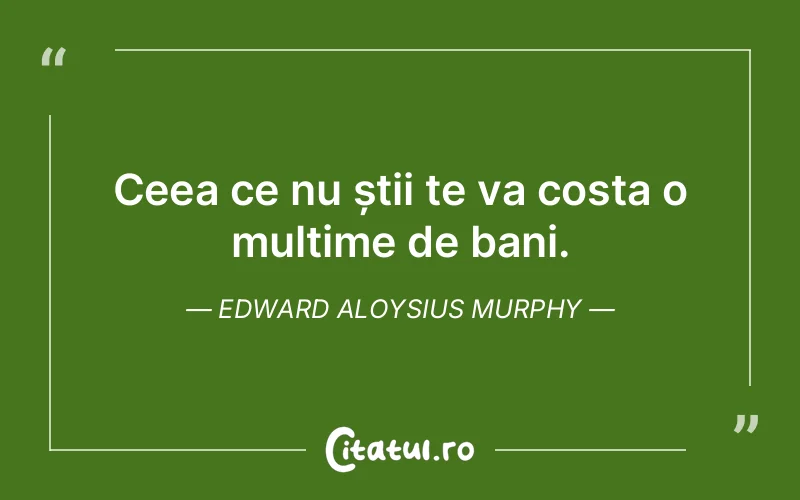 Citat Edward Aloysius Murphy - citate viata