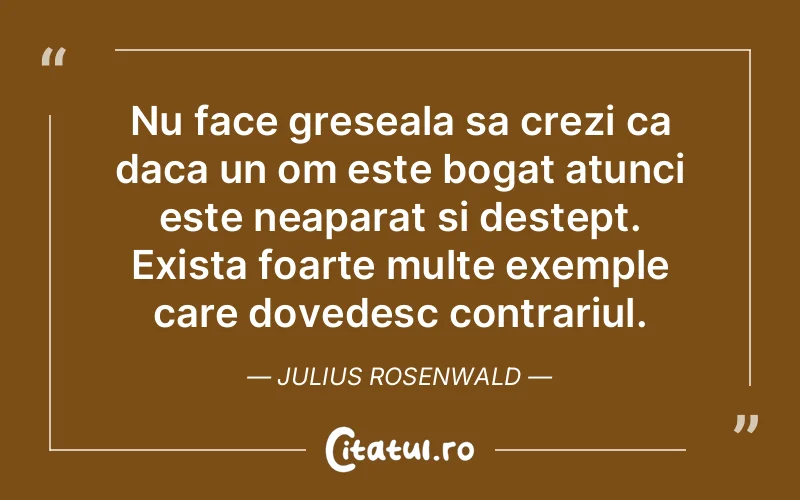 Citat Julius Rosenwald - citate viata