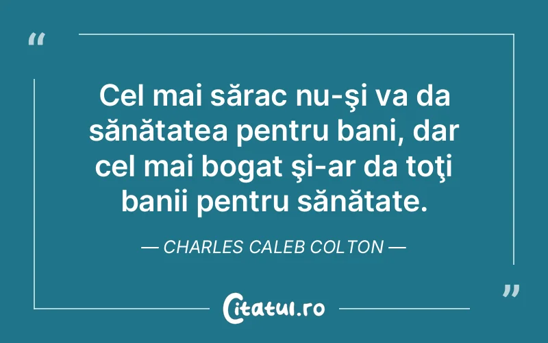 Citat Charles Caleb Colton - citate viata