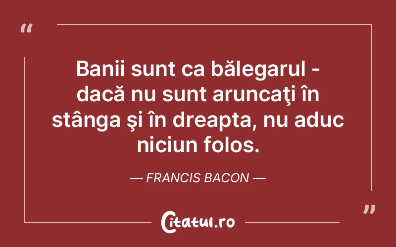 Citat Francis Bacon - citate viata