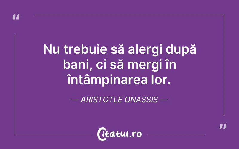 Citat Aristotle Onassis - citate viata