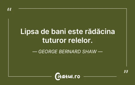 Banul este fie cea mai umilă slugă, fi... Banul este fie cea mai umilă slugă, fi...
