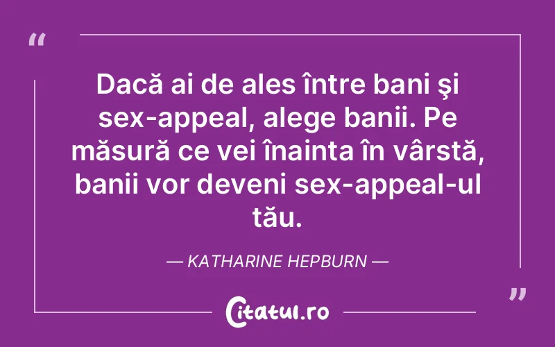 Citat Katharine Hepburn - citate viata
