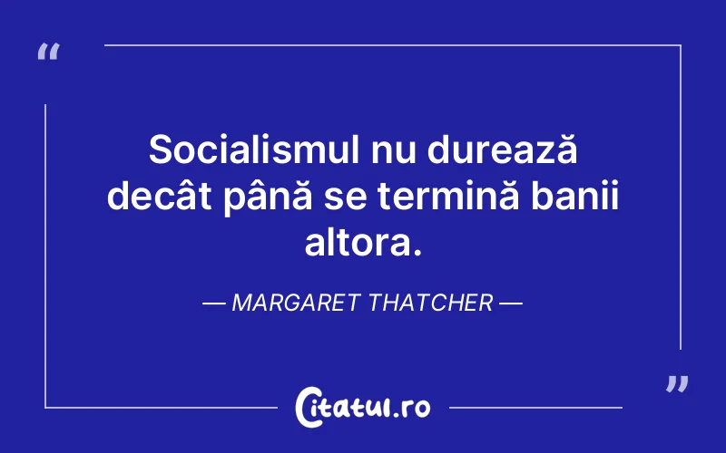 Citat Margaret Thatcher - citate viata