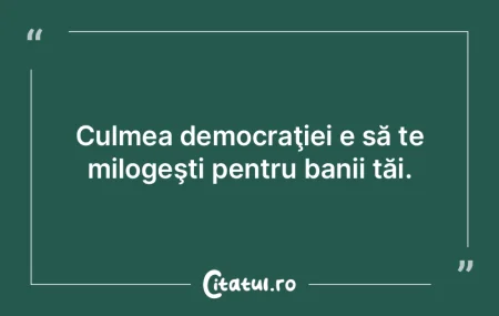 Până nu vede că ar putea face altul t...