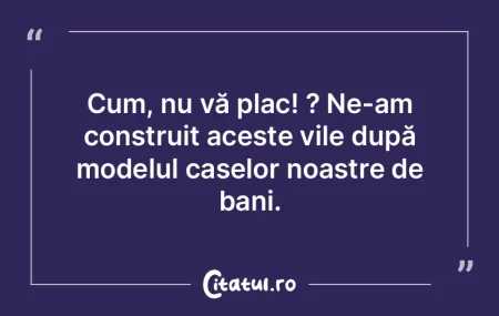 Nu contează de unde ai bani; contează ...