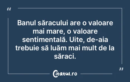 E un om care face cinste acestei ţări;...