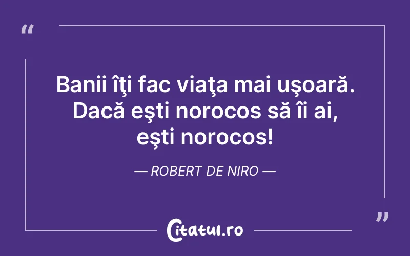 Citat Robert De Niro - citate viata