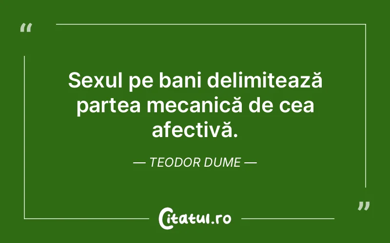 Citat Teodor Dume - citate viata