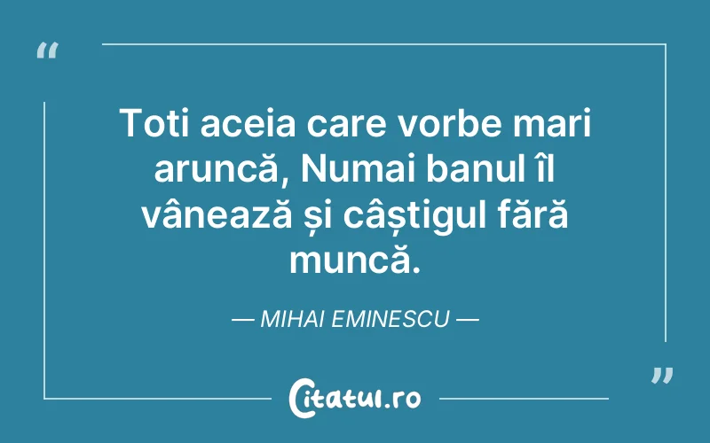 Citat Mihai Eminescu - citate viata