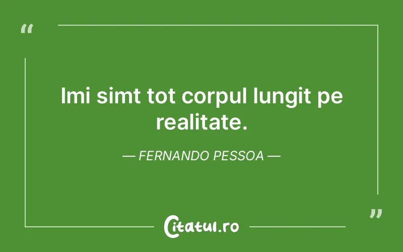 Citat Fernando Pessoa - citate viata