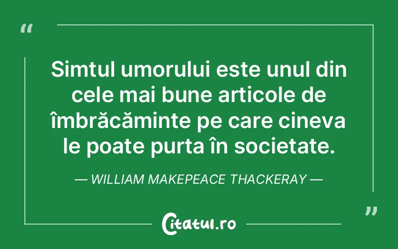 Citat William Makepeace Thackeray - citate viata