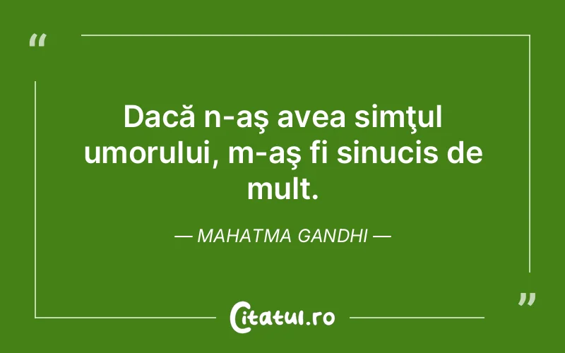 Citat Mahatma Gandhi - citate viata
