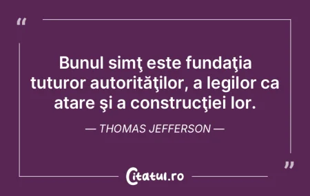 Bunul simţ apare în ciuda educaţiei, ...