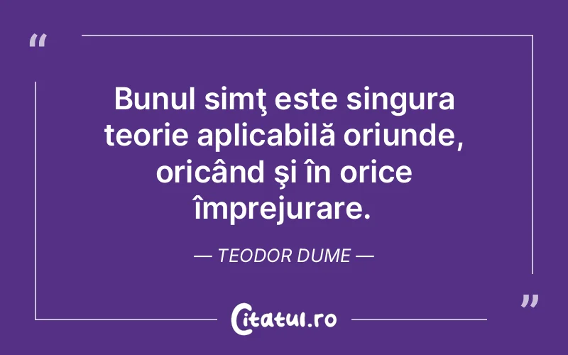 Citat Teodor Dume - citate viata