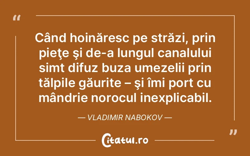 Citat Vladimir Nabokov - citate viata