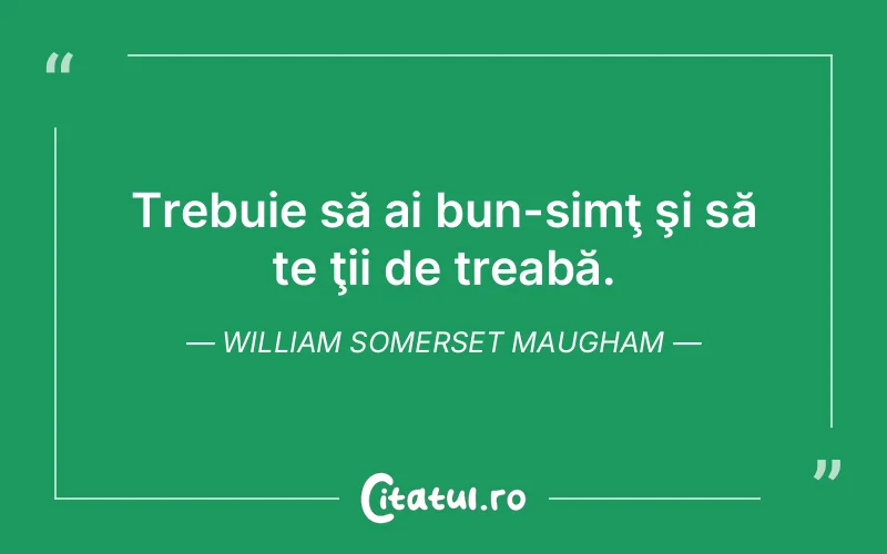 Citat William Somerset Maugham - citate viata