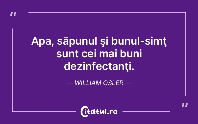 Citat William Osler - citate viata