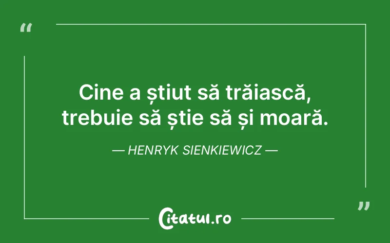Citat Henryk Sienkiewicz - citate viata