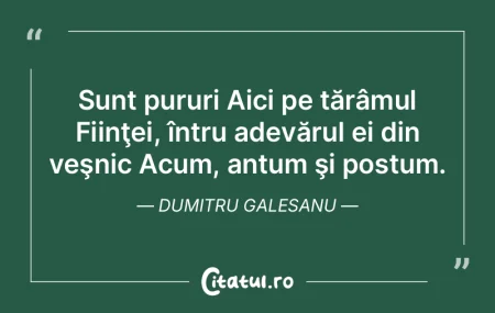 Imaturitatea este incapacitatea de a-ți...