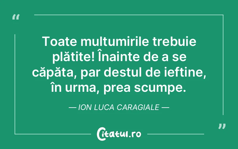Citat Ion Luca Caragiale - citate viata