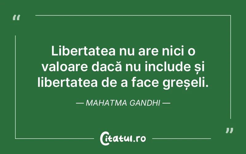 Citat Mahatma Gandhi - citate viata