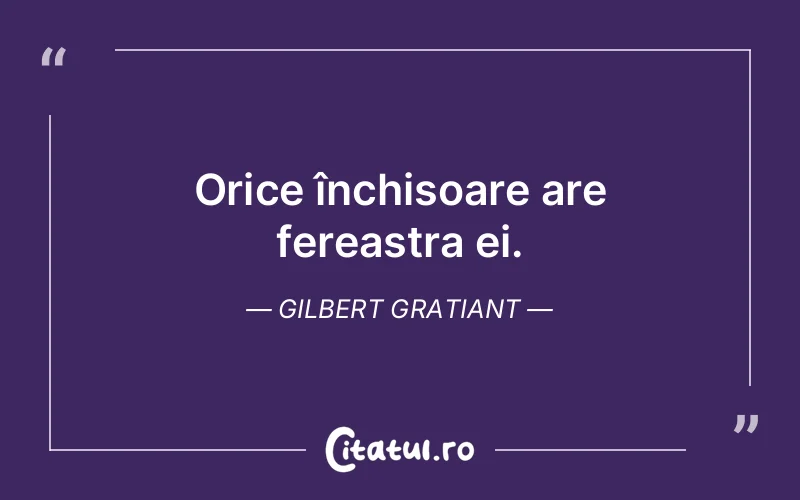 Citat Gilbert Gratiant - citate viata