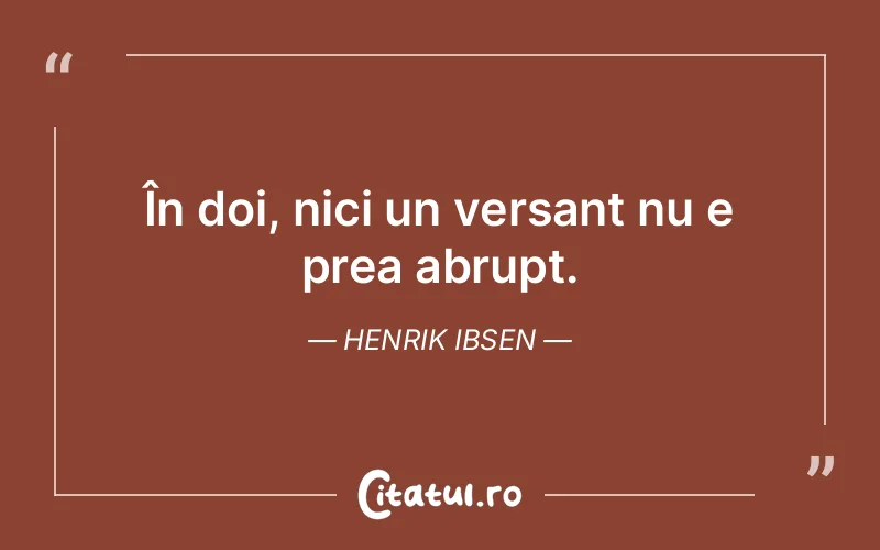 Citat Henrik Ibsen - citate viata