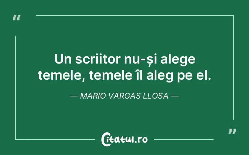 Citat Mario Vargas Llosa - citate viata