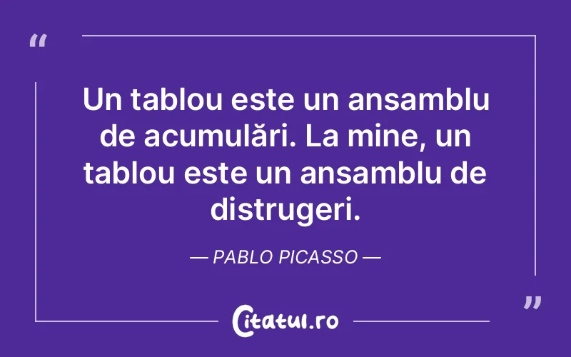 Citat Pablo Picasso - citate viata