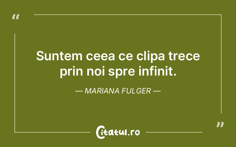 Citat Mariana Fulger - citate viata
