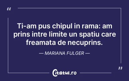 Devenirea este un dor imanent firii, o d...