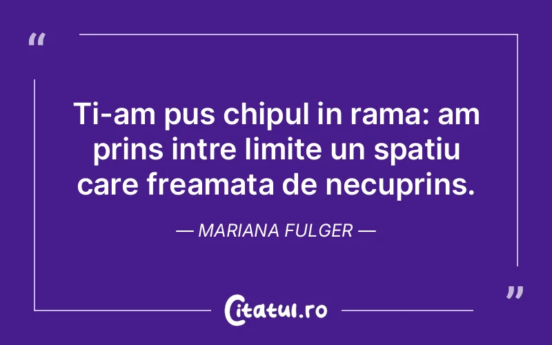 Citat Mariana Fulger - citate viata