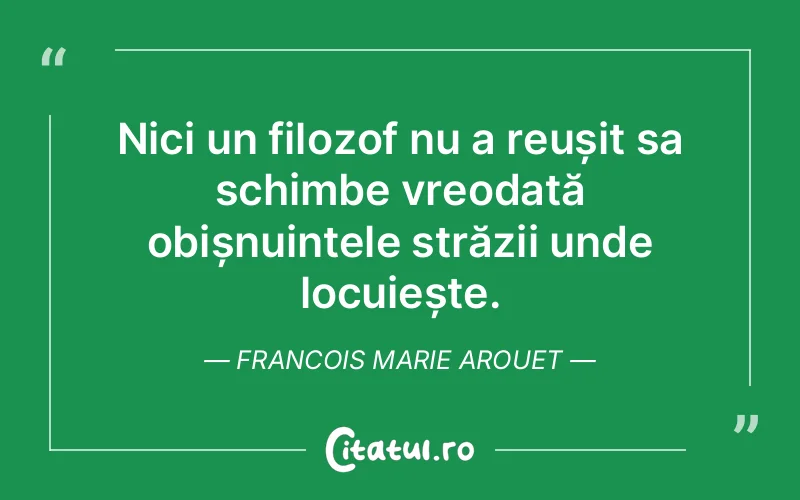 Citat Francois Marie Arouet - citate viata