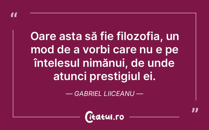 Citat Gabriel Liiceanu - citate viata