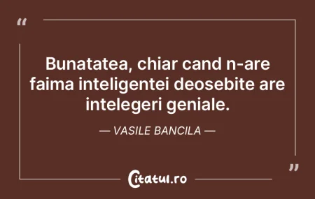 Niciodata egoistul nu poate fi un om cul... Niciodata egoistul nu poate fi un om cul...