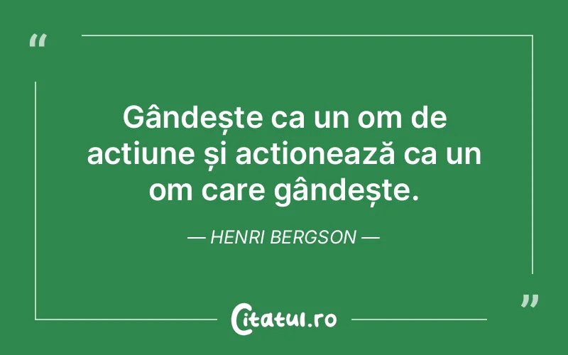 Citat Henri Bergson - citate viata