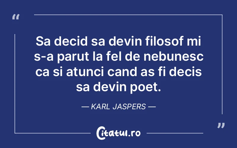 Citat Karl Jaspers - citate viata