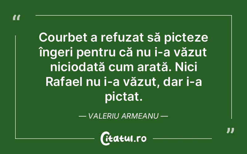Citat Valeriu Armeanu - citate viata