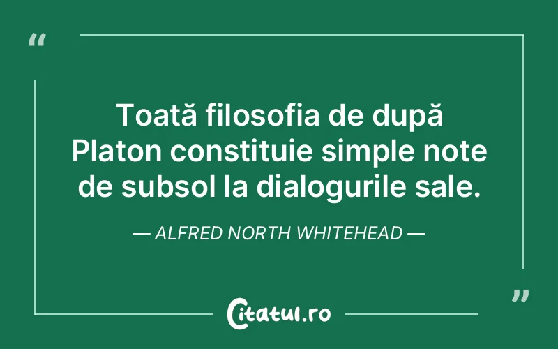 Citat Alfred North Whitehead - citate viata