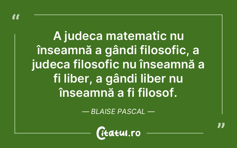 Citat Blaise Pascal - citate viata