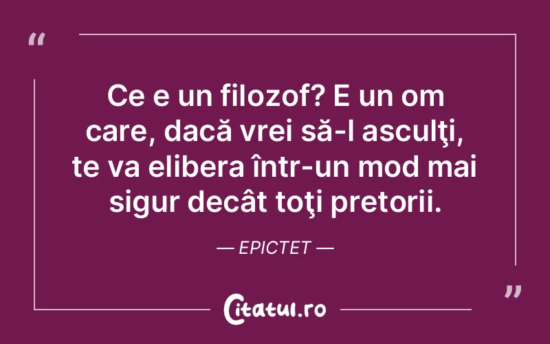 Citat Epictet - citate viata